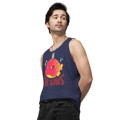 THIS BLOWS - Premium Tank Top - ChubbleGumLLC