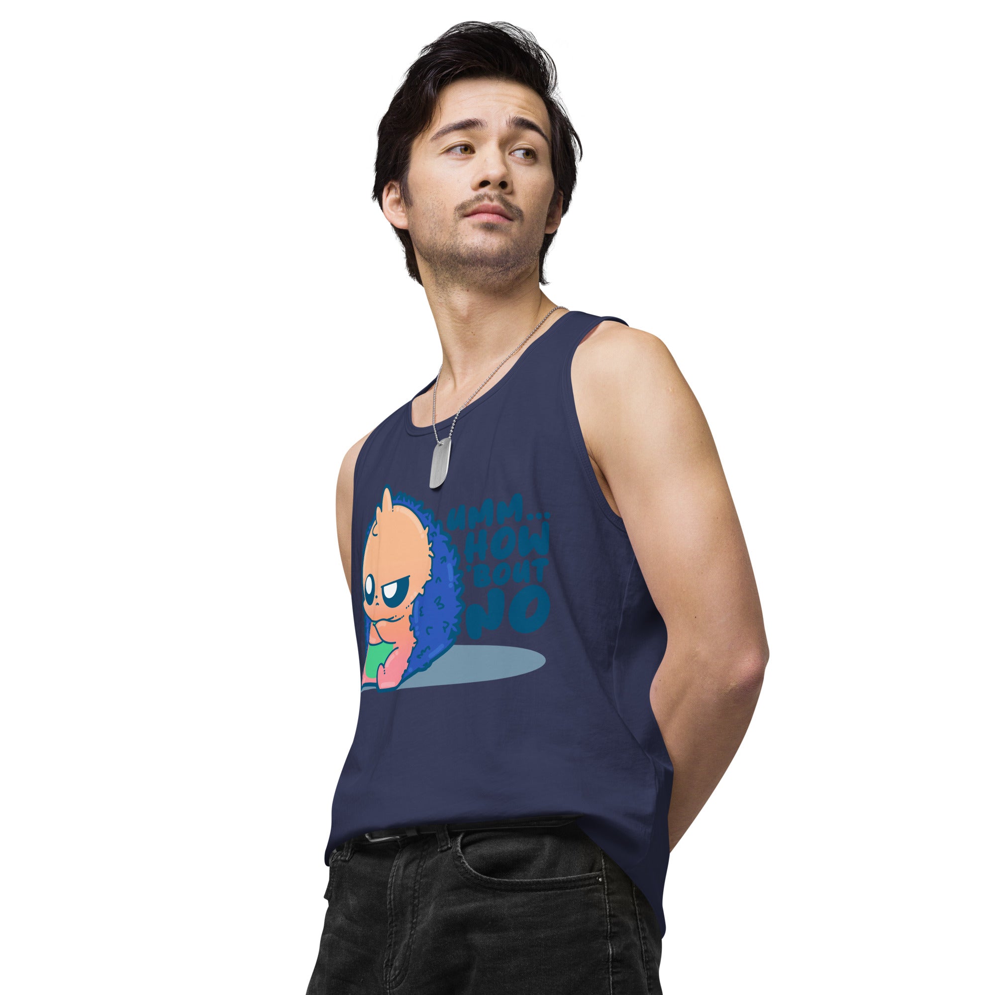 UMM HOW BOUT NO - Premium Tank Top - ChubbleGumLLC