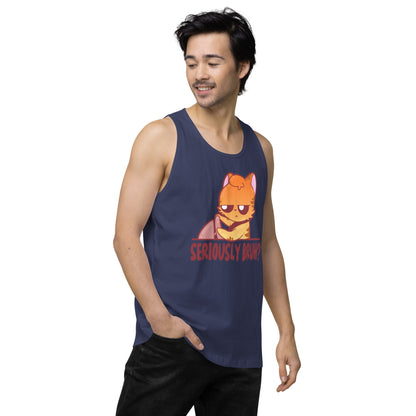 SERIOUSLY BRUH - Premium Tank Top - ChubbleGumLLC