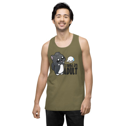 I NEED AN ADULT - Premium Tank Top - ChubbleGumLLC