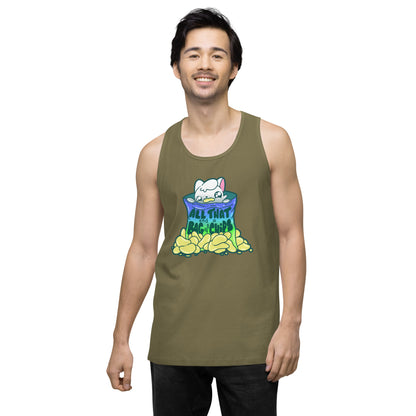 ALL THAT AND A BAG OF CHIPS - Premium Tank Top - ChubbleGumLLC