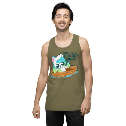 DONT BE A DOUCHE CANOE - Premium Tank Top - ChubbleGumLLC