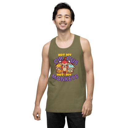 NOT MY CIRCUS NOT MY MONKEYS - Premium Tank Top - ChubbleGumLLC