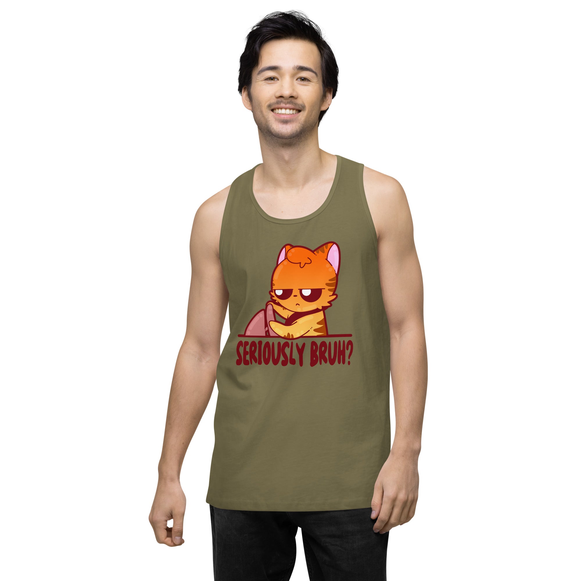 SERIOUSLY BRUH - Premium Tank Top - ChubbleGumLLC