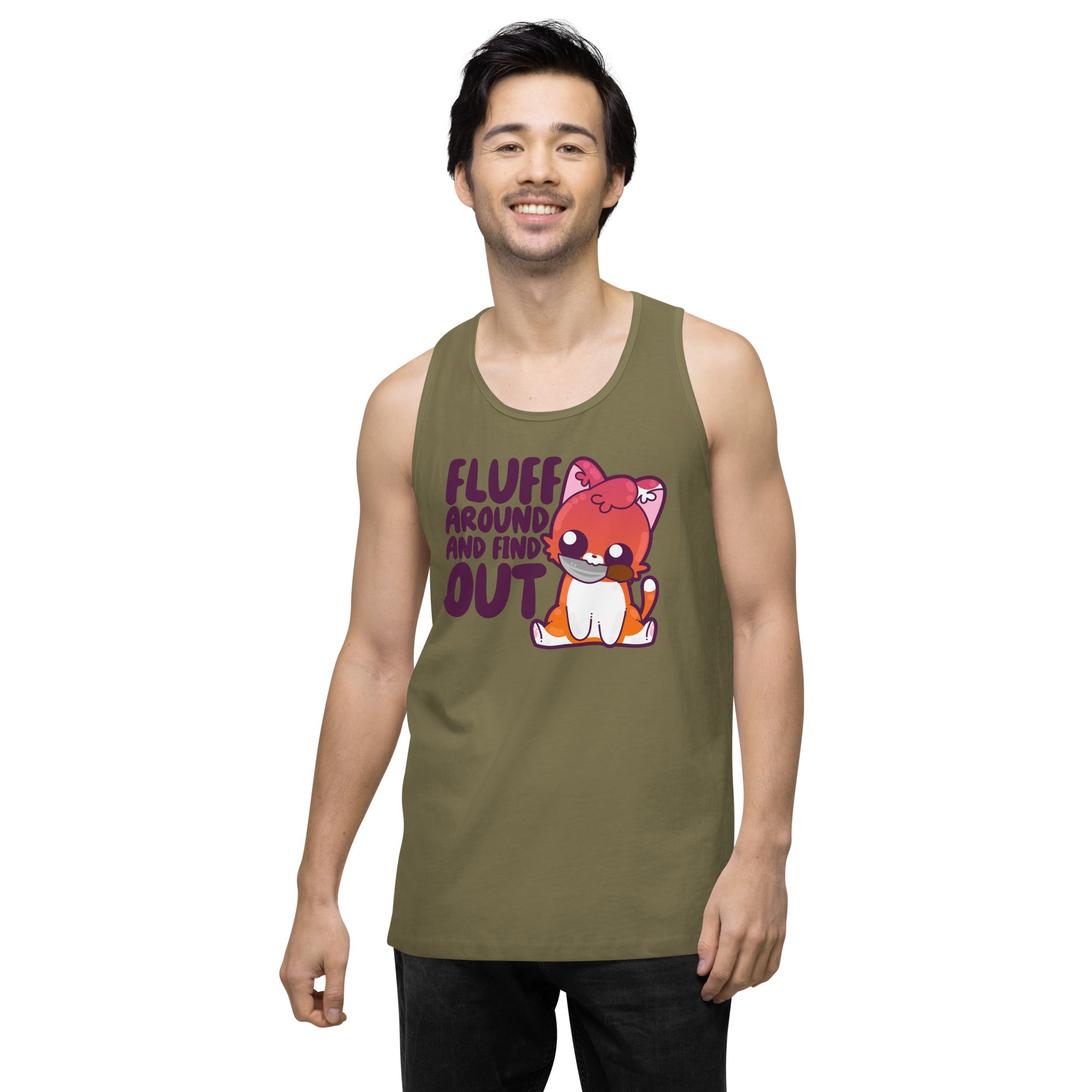 FLUFF AROUND AND FIND OUT - Premium Tank Top - ChubbleGumLLC