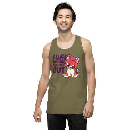 FLUFF AROUND AND FIND OUT - Premium Tank Top - ChubbleGumLLC