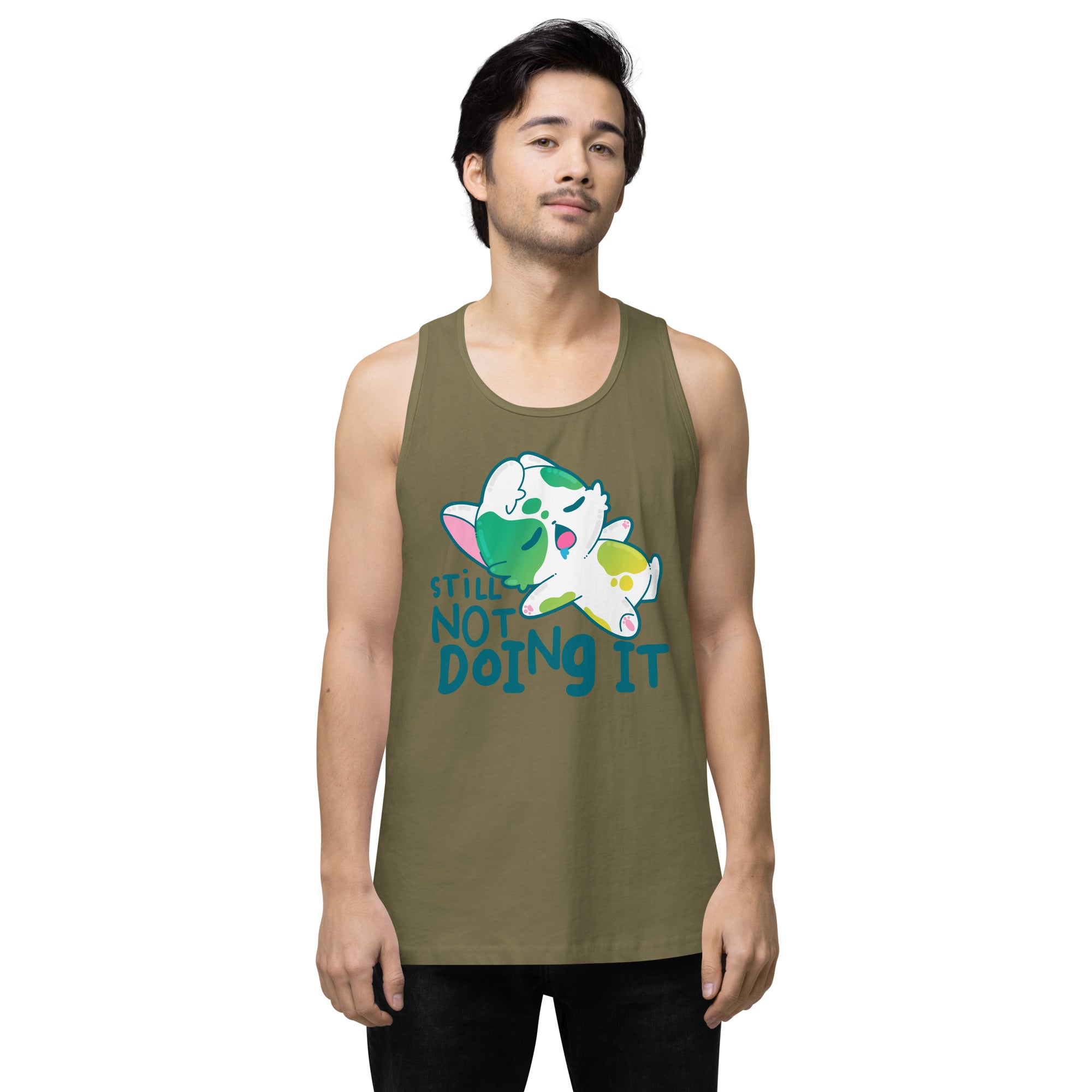 STILL NOT DOING IT - Premium Tank Top - ChubbleGumLLC