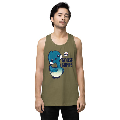 GOOSE BUMPS - Premium Tank Top - ChubbleGumLLC