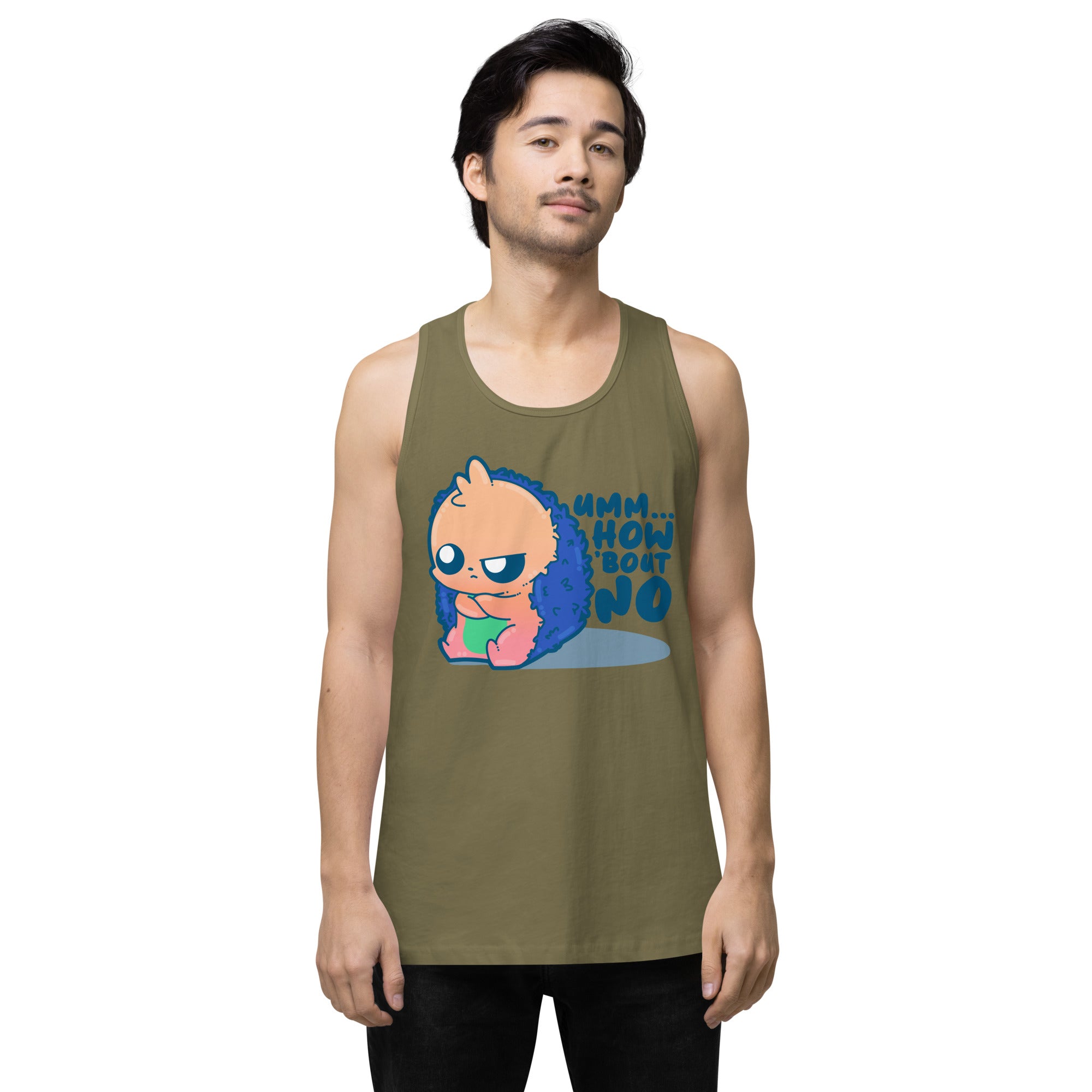 UMM HOW BOUT NO - Premium Tank Top - ChubbleGumLLC