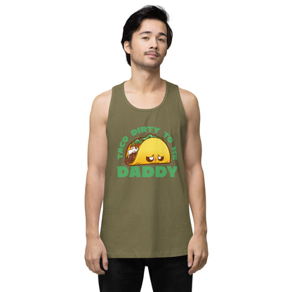 TACO DIRTY TO ME DADDY - Tank Top - ChubbleGumLLC