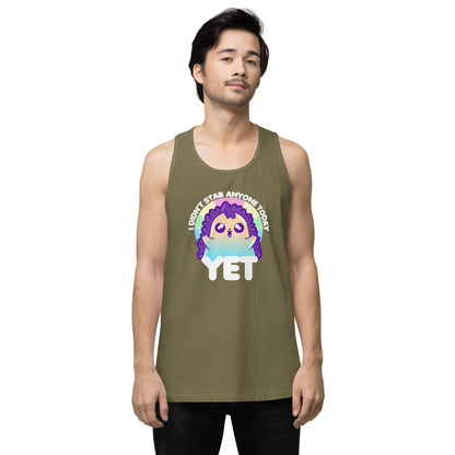 I DIDNT STAB ANYONE TODAY YET - Modified Premium Tank Top - ChubbleGumLLC