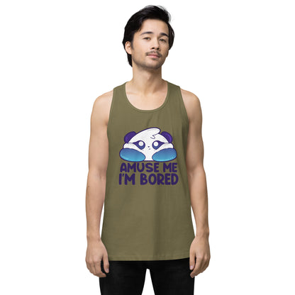 AMUSE ME IM BORED - Premium Tank Top - ChubbleGumLLC