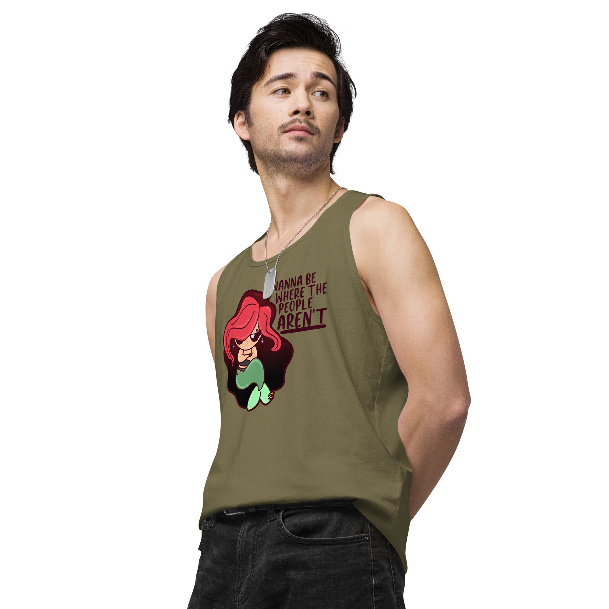 I WANNA BE WHERE THE PEOPLE ARENT - Premium Tank Top - ChubbleGumLLC