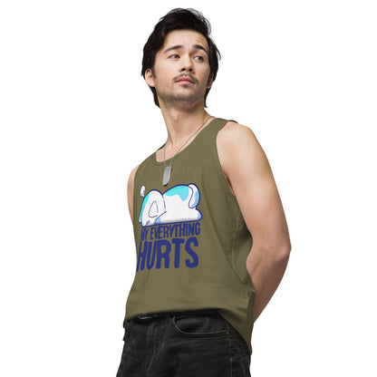 MY EVERYTHING HURTS - Premium Tank Top - ChubbleGumLLC