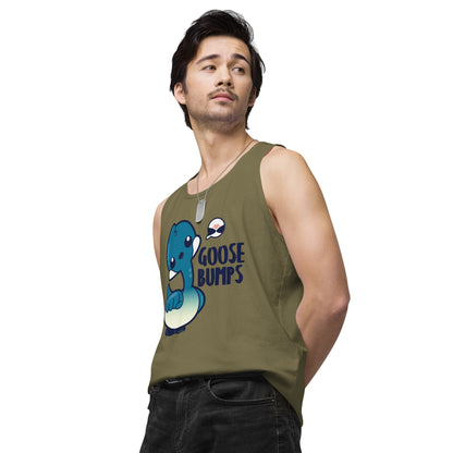 GOOSE BUMPS - Premium Tank Top - ChubbleGumLLC