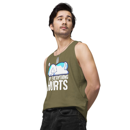 MY EVERYTHING HURTS - Modified Premium Tank Top - ChubbleGumLLC