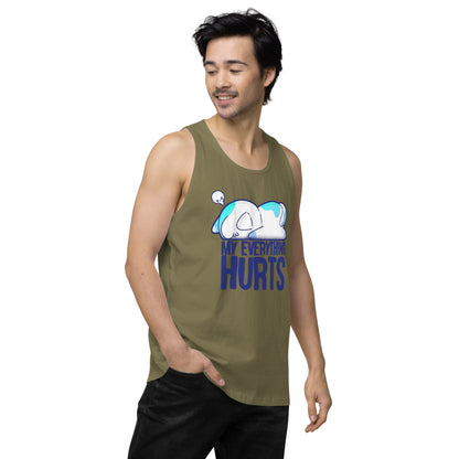 MY EVERYTHING HURTS - Premium Tank Top - ChubbleGumLLC