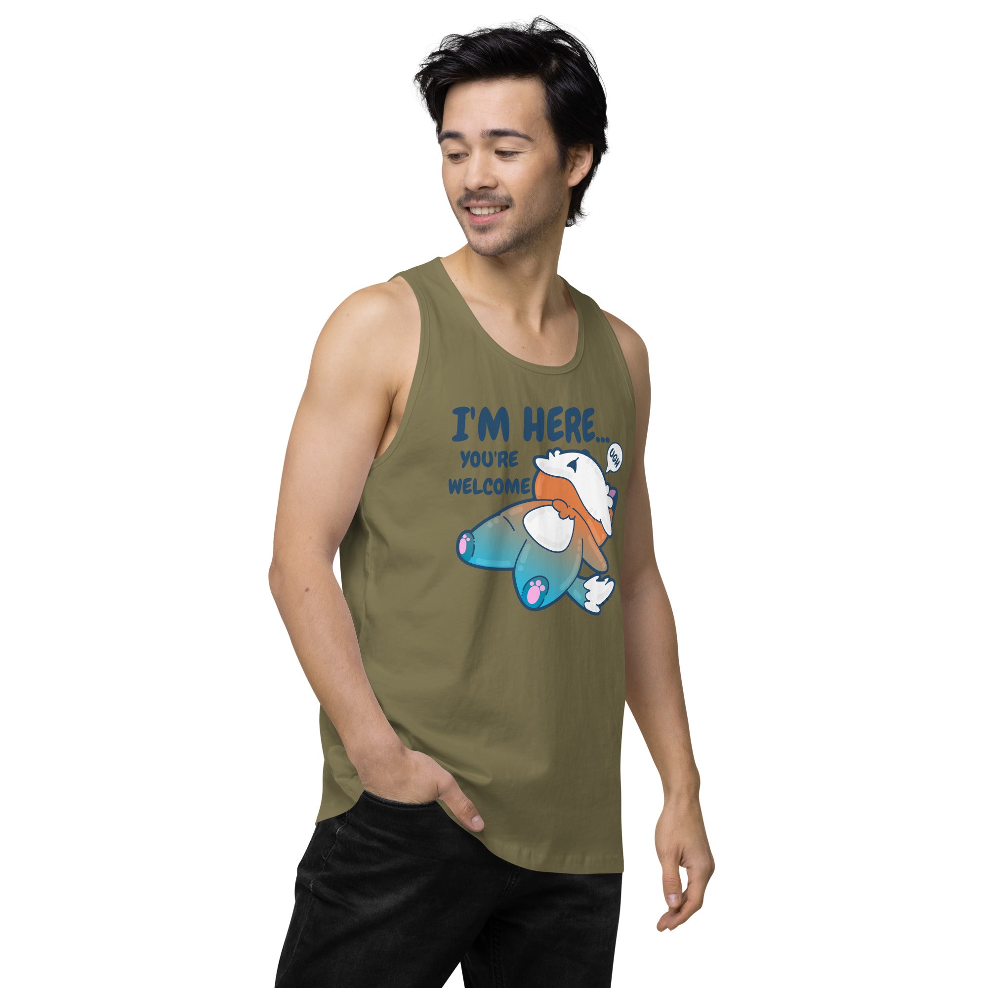 IM HERE YOURE WELCOME - Premium Tank Top - ChubbleGumLLC