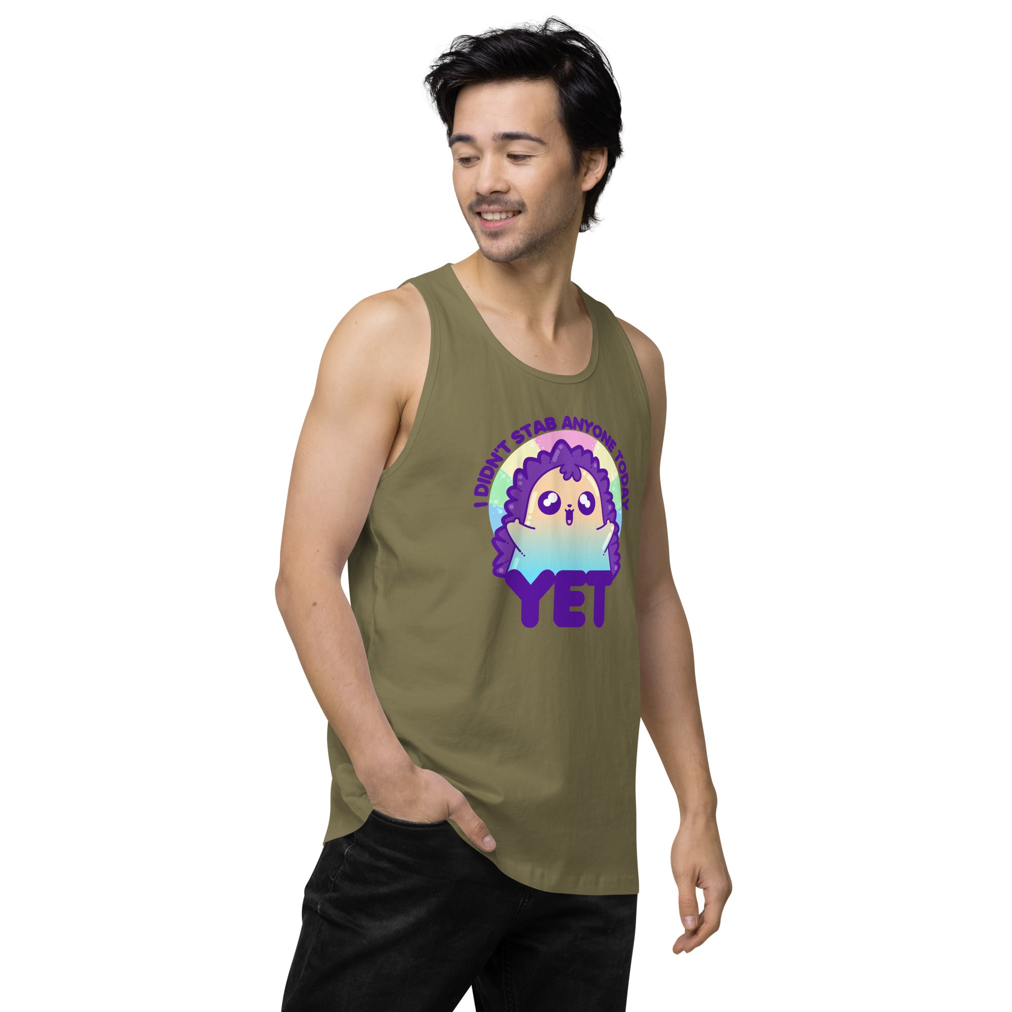 I DIDNT STAB ANYONE TODAY YET - Premium Tank Top - ChubbleGumLLC