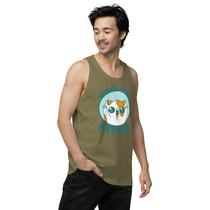 SHOW ME YOUR KITTIES - Premium Tank Top - ChubbleGumLLC