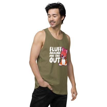 FLUFF AROUND AND FIND OUT - Modded Premium Tank Top - ChubbleGumLLC