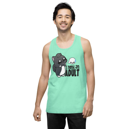 I NEED AN ADULT - Premium Tank Top - ChubbleGumLLC