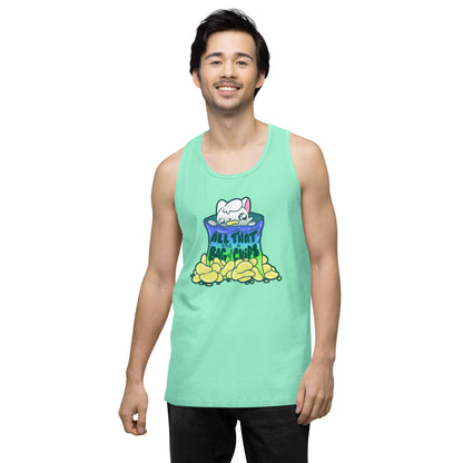 ALL THAT AND A BAG OF CHIPS - Premium Tank Top - ChubbleGumLLC