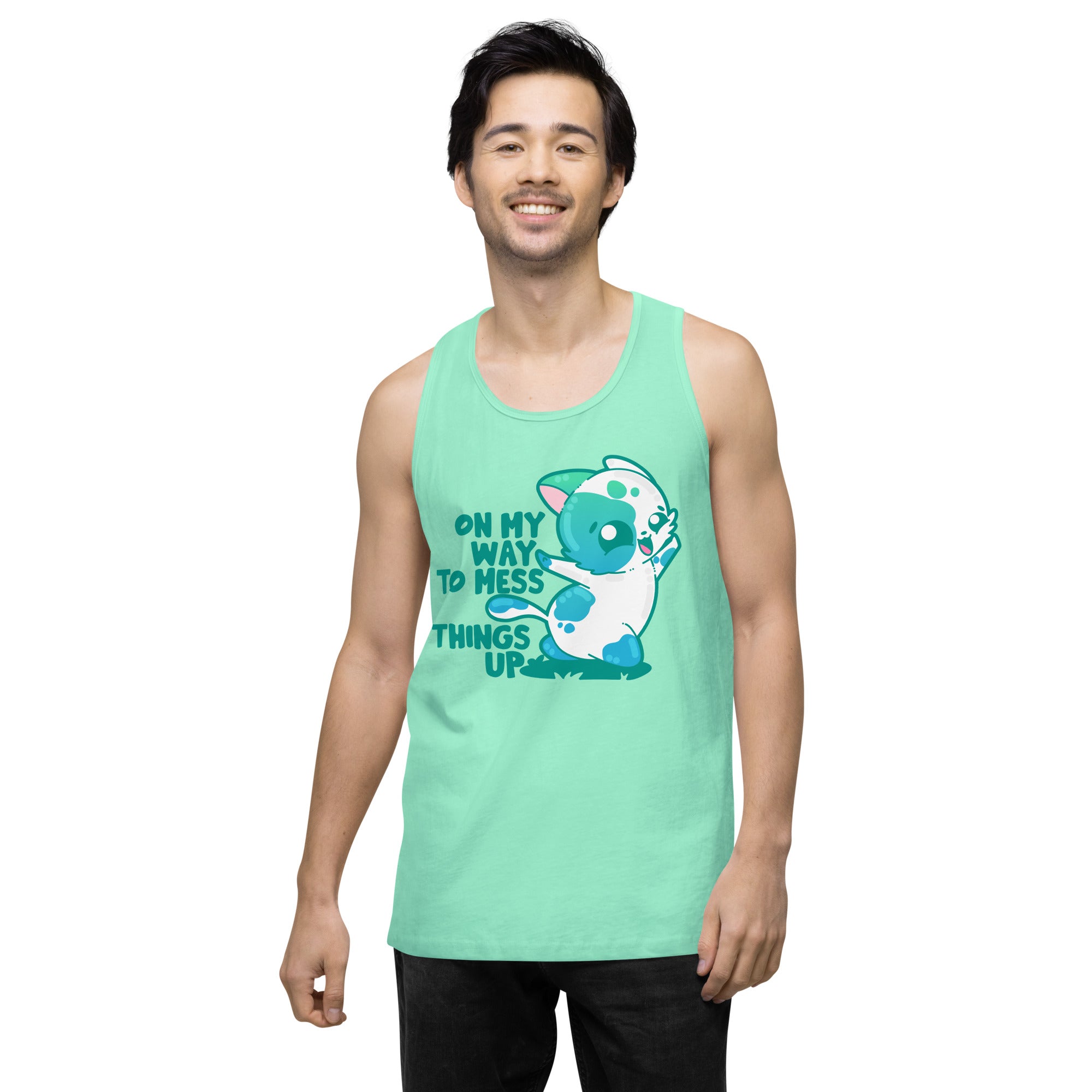 ON MY WAY TO MESS THINGS UP - Premium Tank Top - ChubbleGumLLC