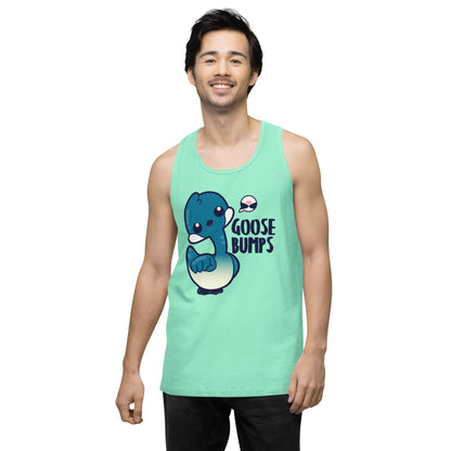 GOOSE BUMPS - Premium Tank Top - ChubbleGumLLC