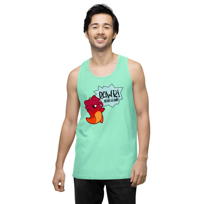 RAWR MEANS GO AWAY - Tank - ChubbleGumLLC