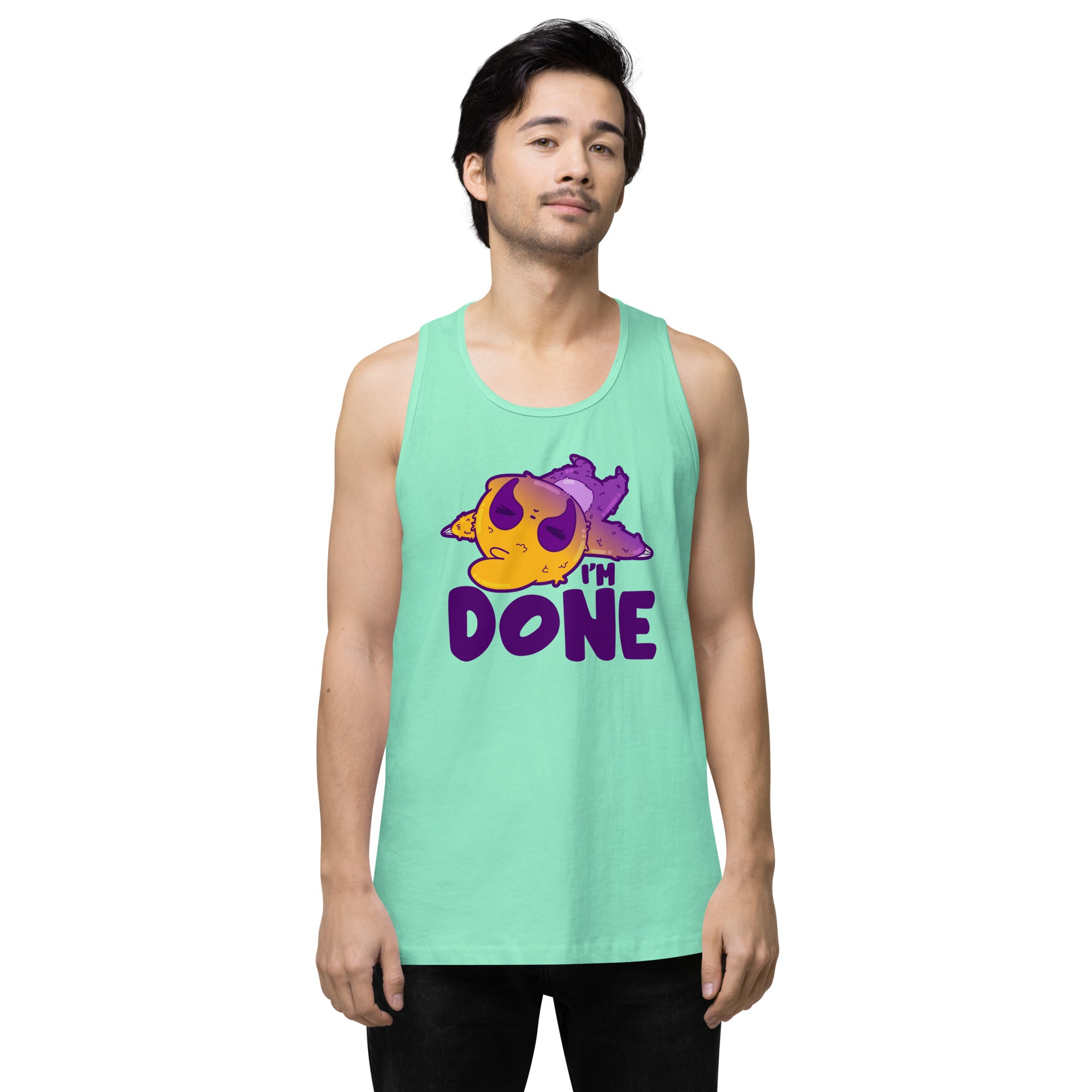 IM DONE - Premium Tank Top - ChubbleGumLLC