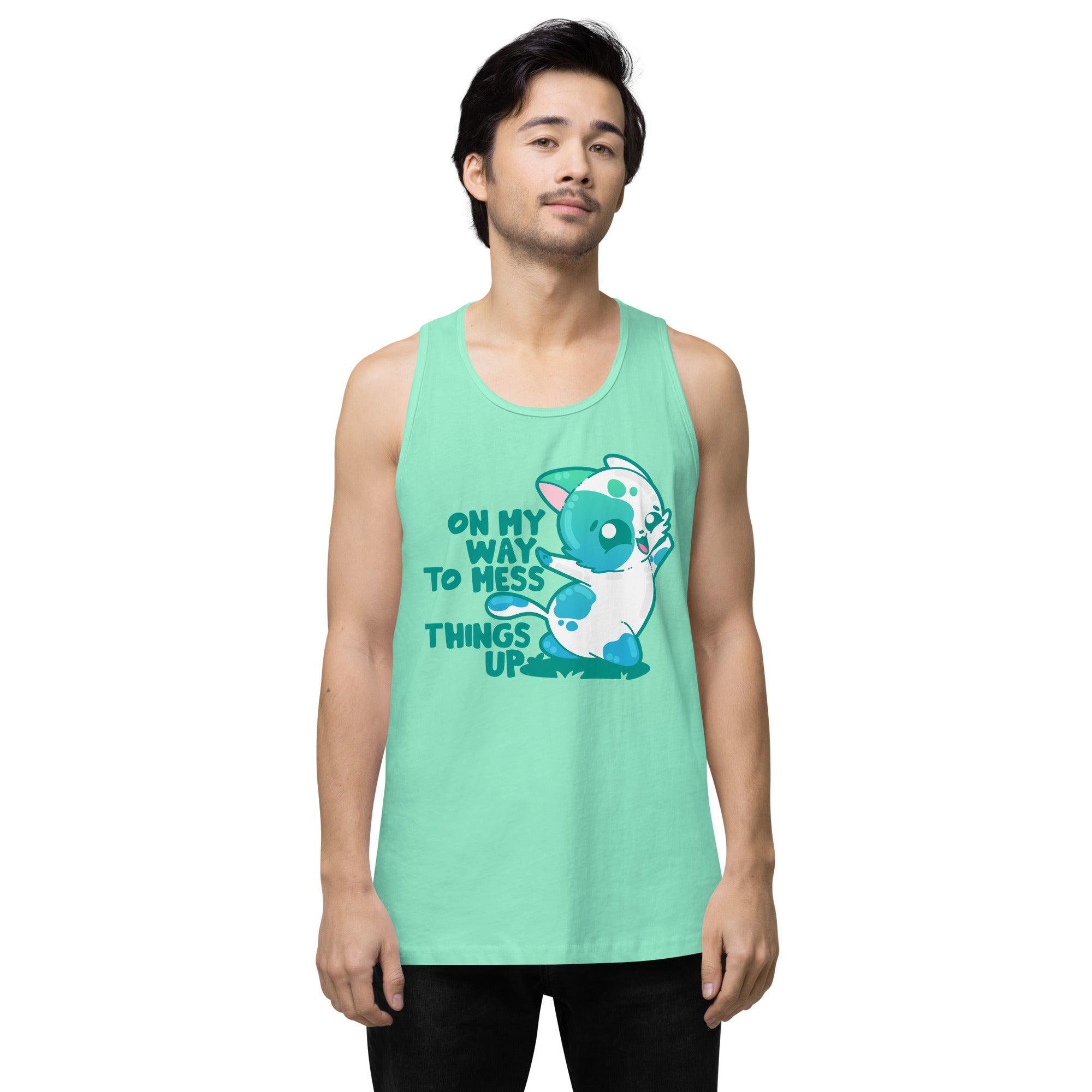 ON MY WAY TO MESS THINGS UP - Premium Tank Top - ChubbleGumLLC