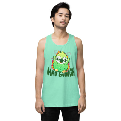 HAD ENOUGH - Premium Tank Top - ChubbleGumLLC