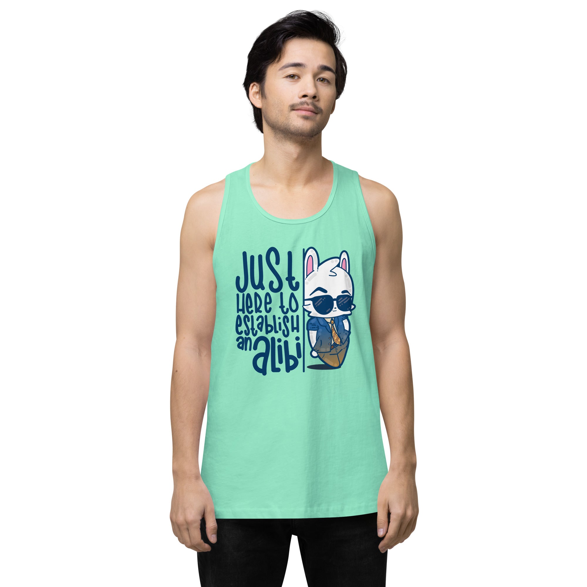 JUST HERE TO ESTABLISH AN ALIBI - Premium Tank Top - ChubbleGumLLC