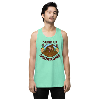 DRINK UP SQUATCHES - Premium Tank Top - ChubbleGumLLC