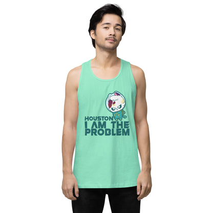 HOUSTON I AM THE PROBLEM - Premium Tank Top - ChubbleGumLLC