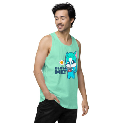 BLOW ME - Premium Tank Top - ChubbleGumLLC