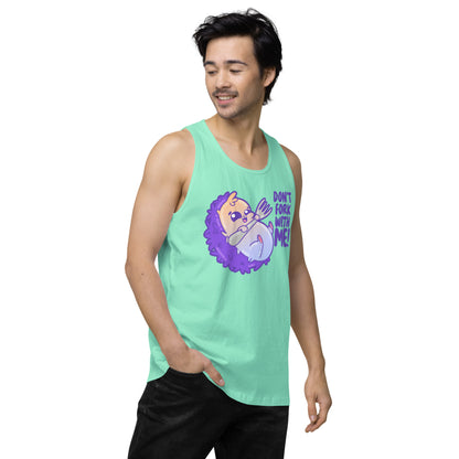 DONT FORK WITH ME - Premium Tank Top - ChubbleGumLLC