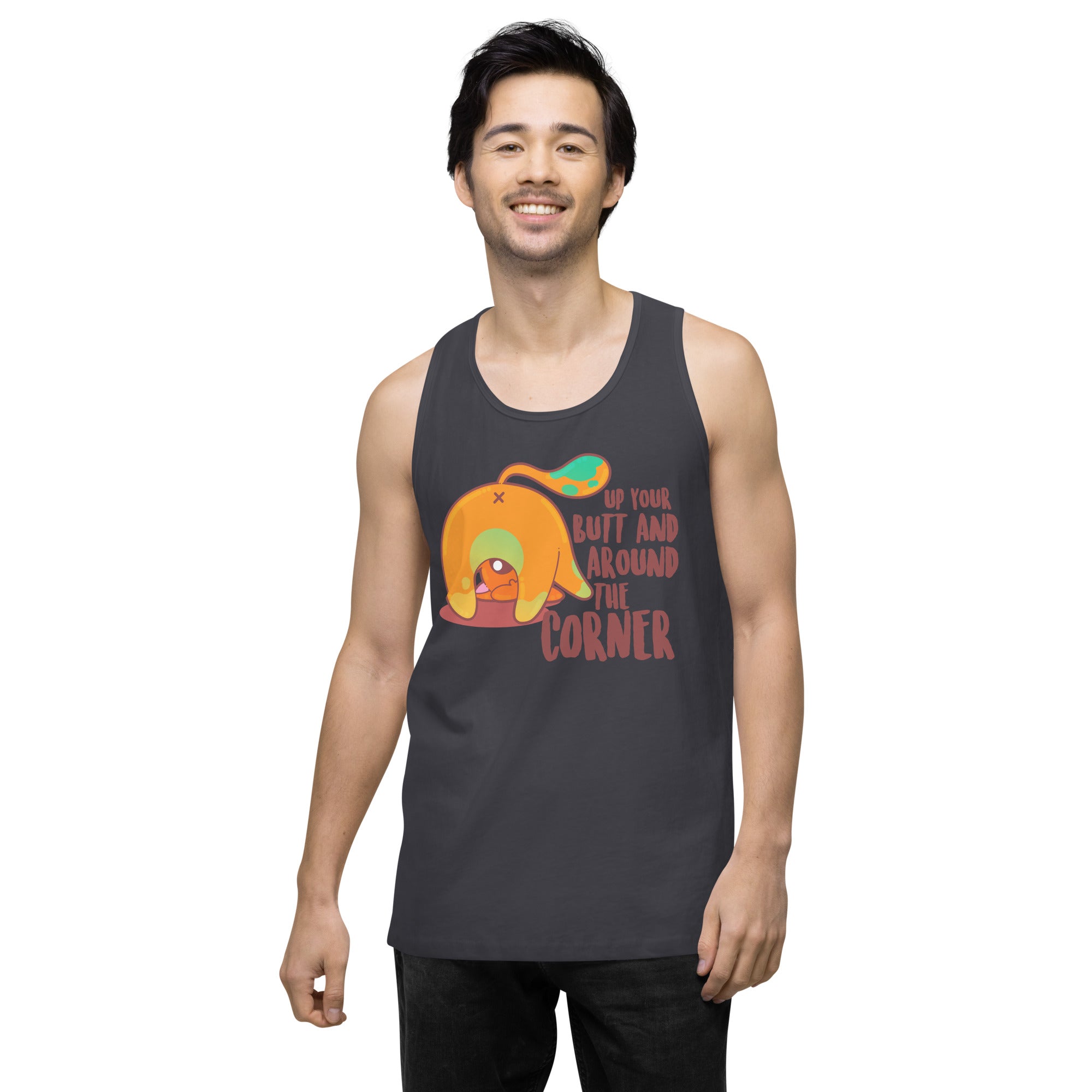 UP YOUR BUTT AND AROUND THE CORNER - Premium Tank Top - ChubbleGumLLC