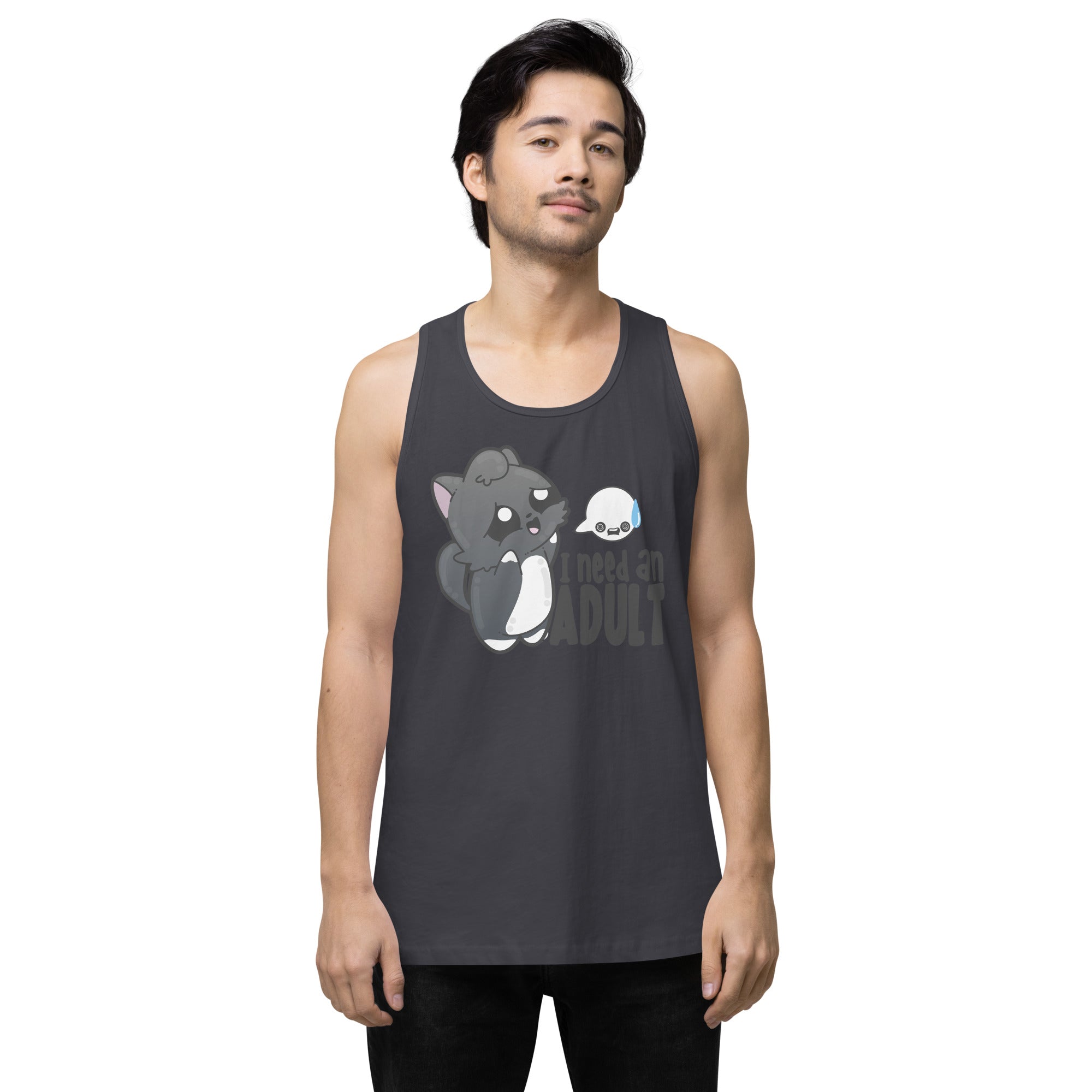 I NEED AN ADULT - Premium Tank Top - ChubbleGumLLC