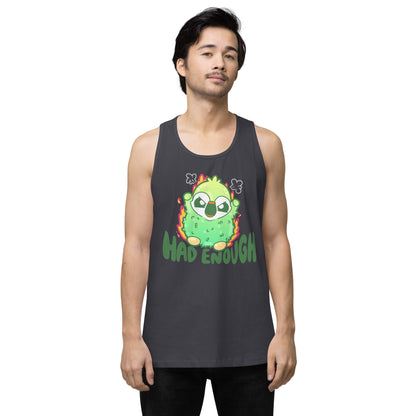 HAD ENOUGH - Premium Tank Top - ChubbleGumLLC