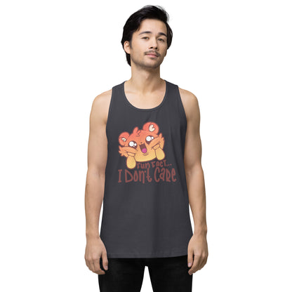 FUN FACT I DONT CARE - Premium Tank Top - ChubbleGumLLC