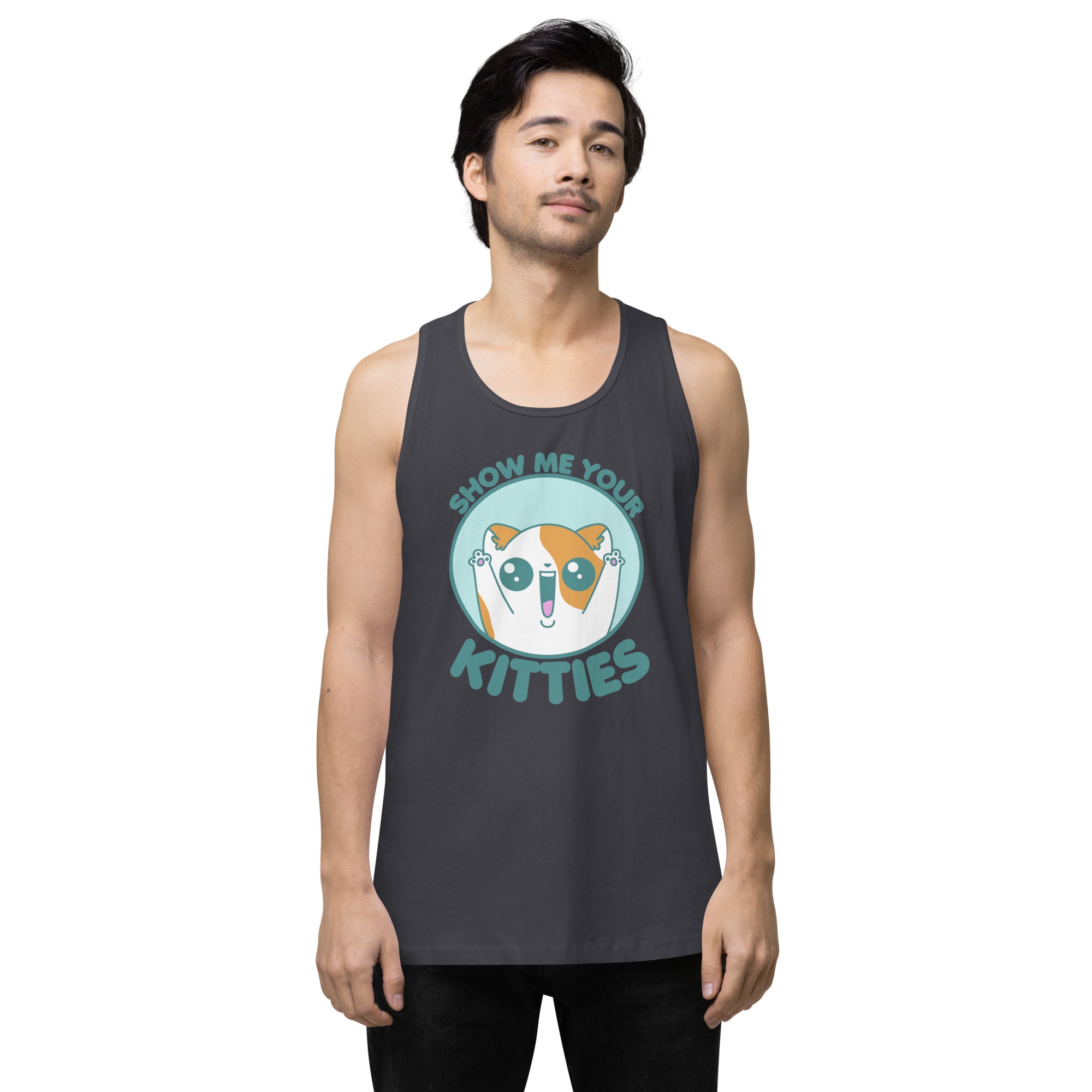 SHOW ME YOUR KITTIES - Premium Tank Top - ChubbleGumLLC