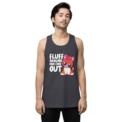 FLUFF AROUND AND FIND OUT - Modded Premium Tank Top - ChubbleGumLLC