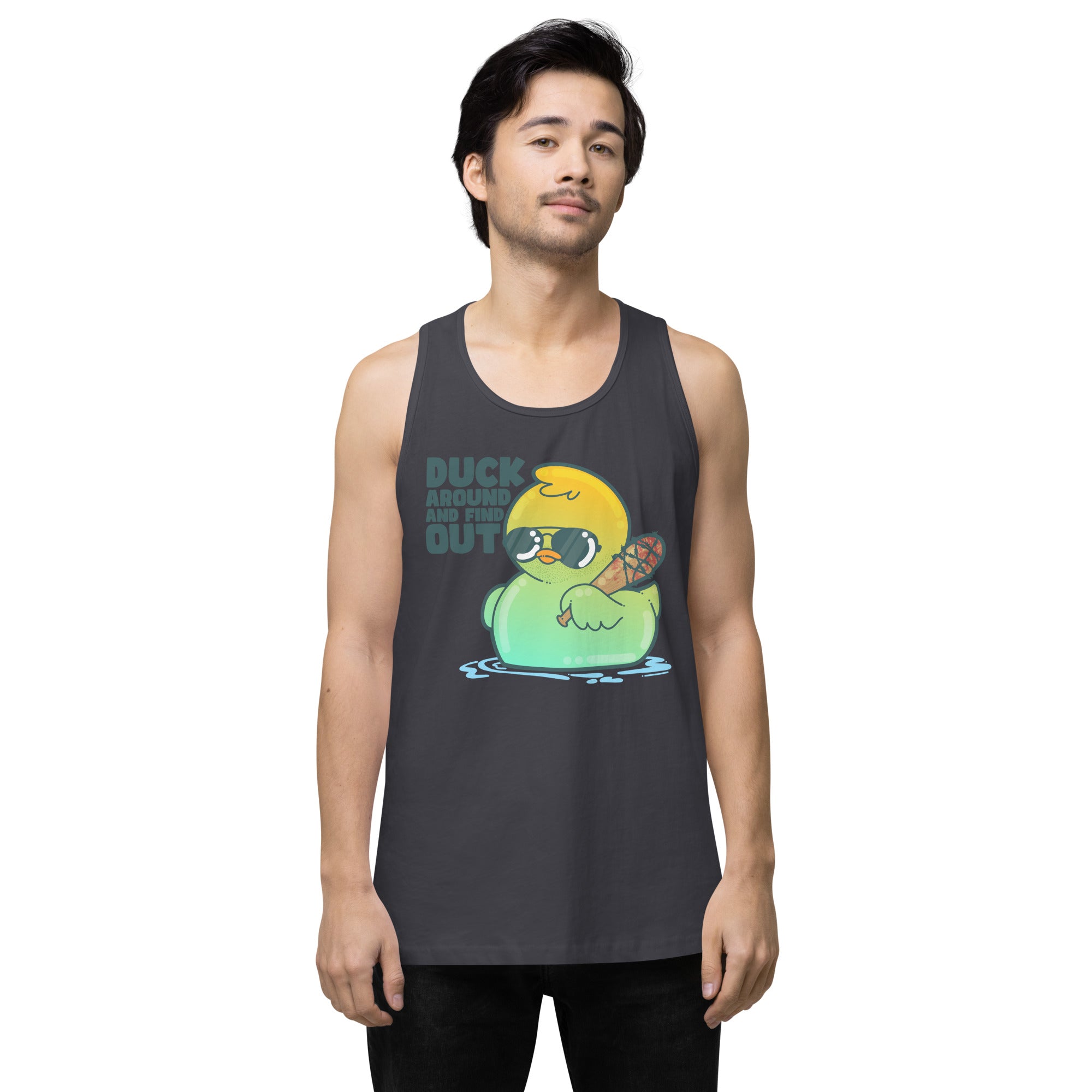 DUCK AROUND AND FIND OUT - Premium Tank Top - ChubbleGumLLC