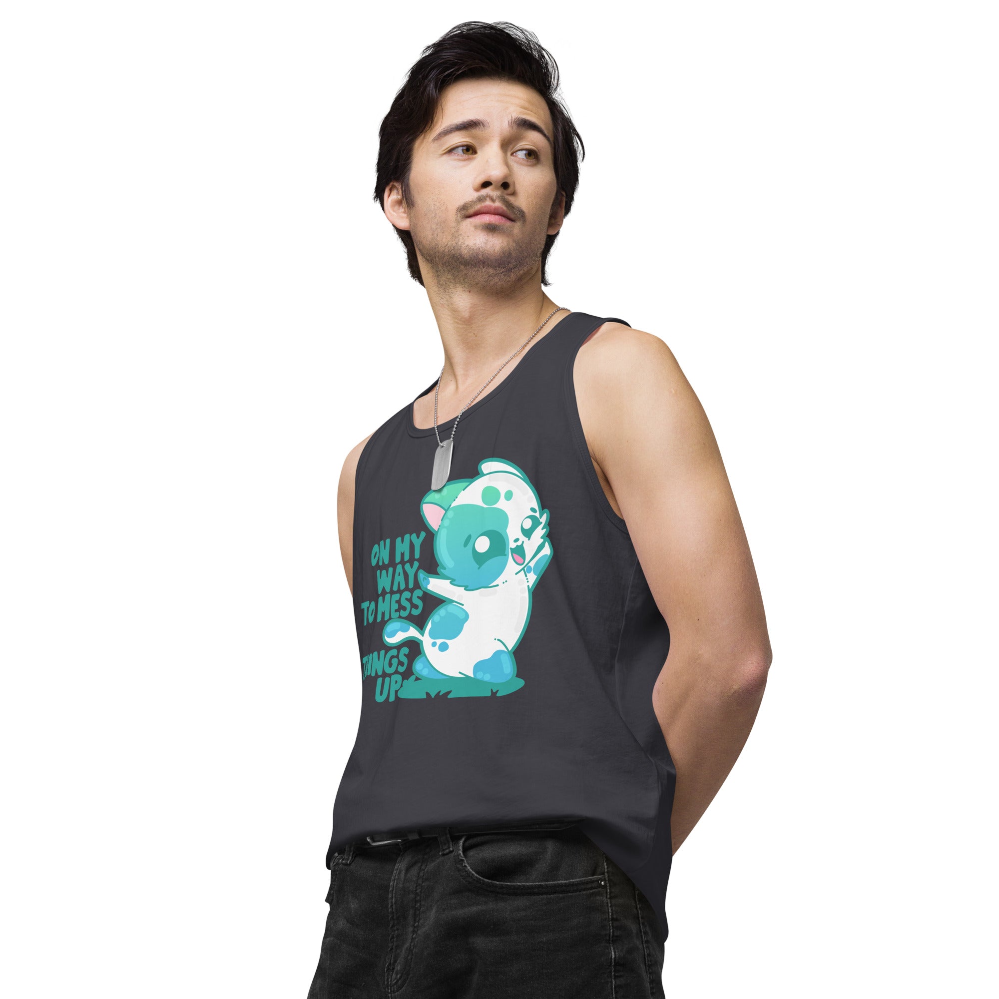 ON MY WAY TO MESS THINGS UP - Premium Tank Top - ChubbleGumLLC