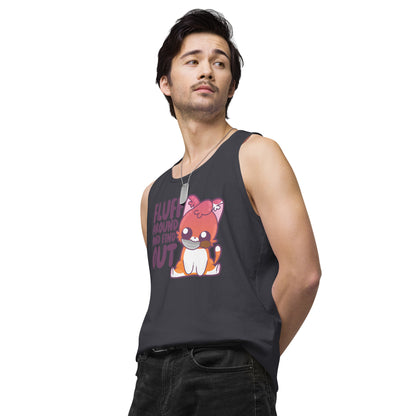 FLUFF AROUND AND FIND OUT - Premium Tank Top - ChubbleGumLLC