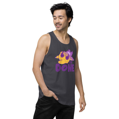 IM DONE - Premium Tank Top - ChubbleGumLLC