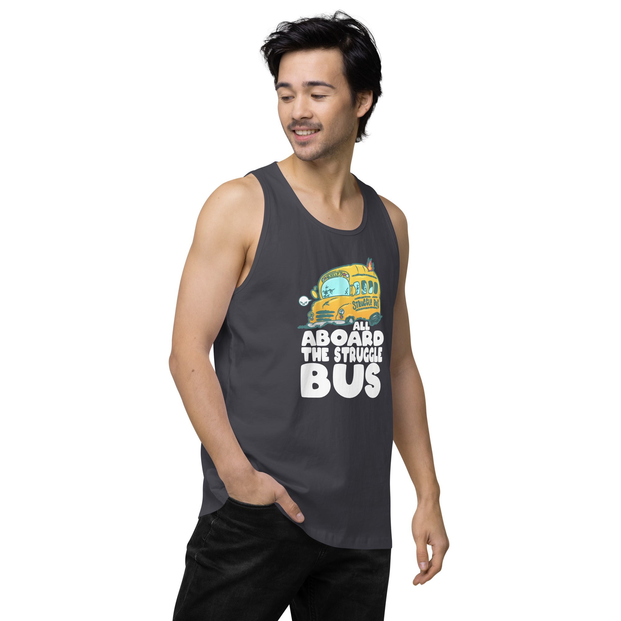 ALL ABOARD THE STRUGGLE BUS - Premium Tank Top - ChubbleGumLLC