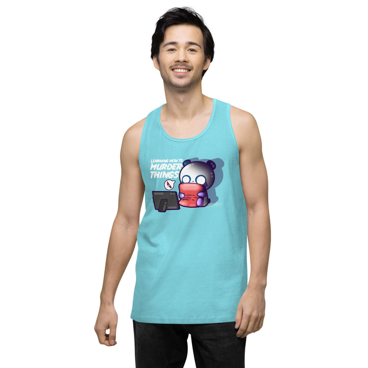 LEARNING HOW TO MURDER THINGS - Premium Tank Top - ChubbleGumLLC